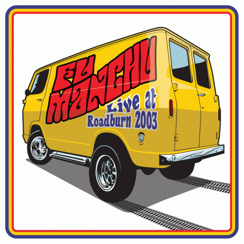 Fu Manchu : Live at Roadburn 2003